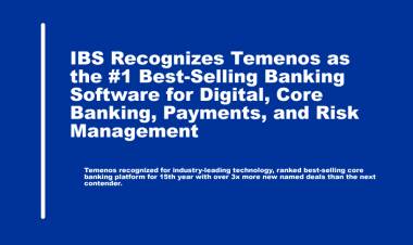 IBS Recognizes Temenos as the #1 Best-Selling Banking Software for Digital, Core Banking, Payments, and Risk Management